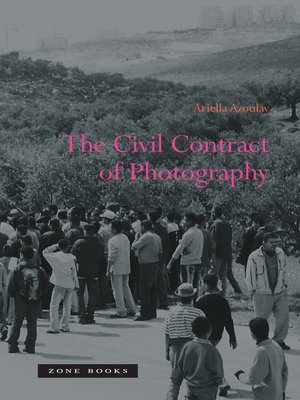 cover image of The Civil Contract of Photography
